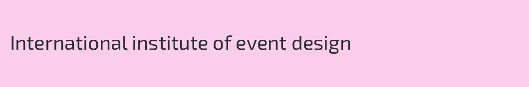 International institute of event design